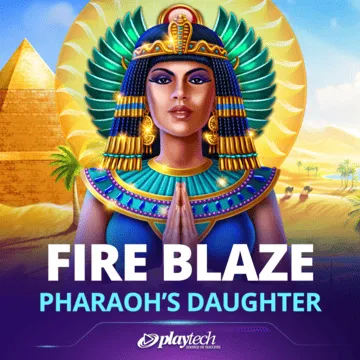 Fire Blaze: Pharaoh s Daughter